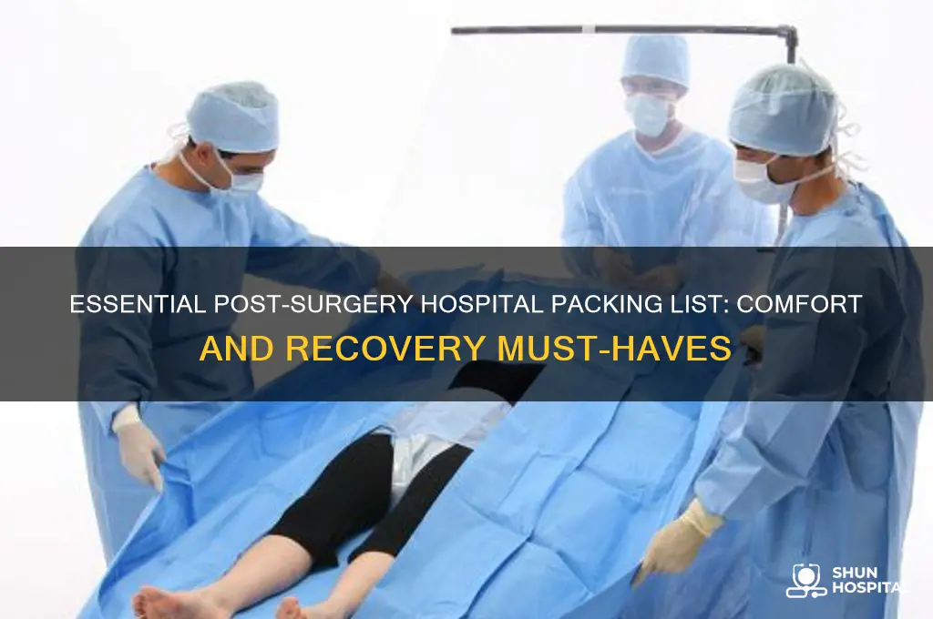 what to pack for hospital after surgery