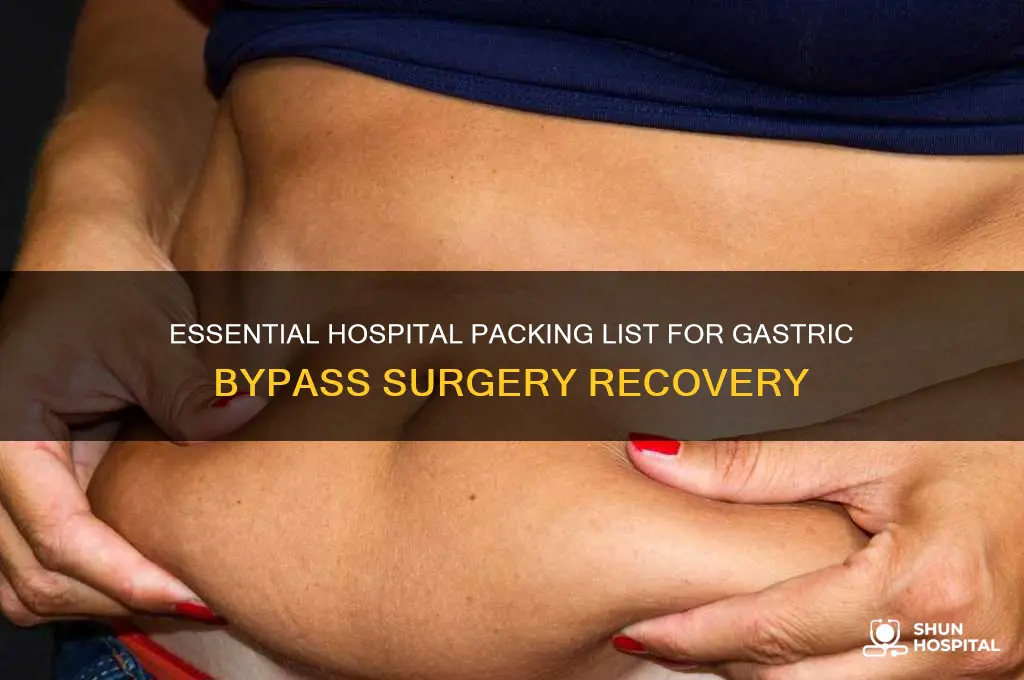 what to pack for the hospital for gastric bypass