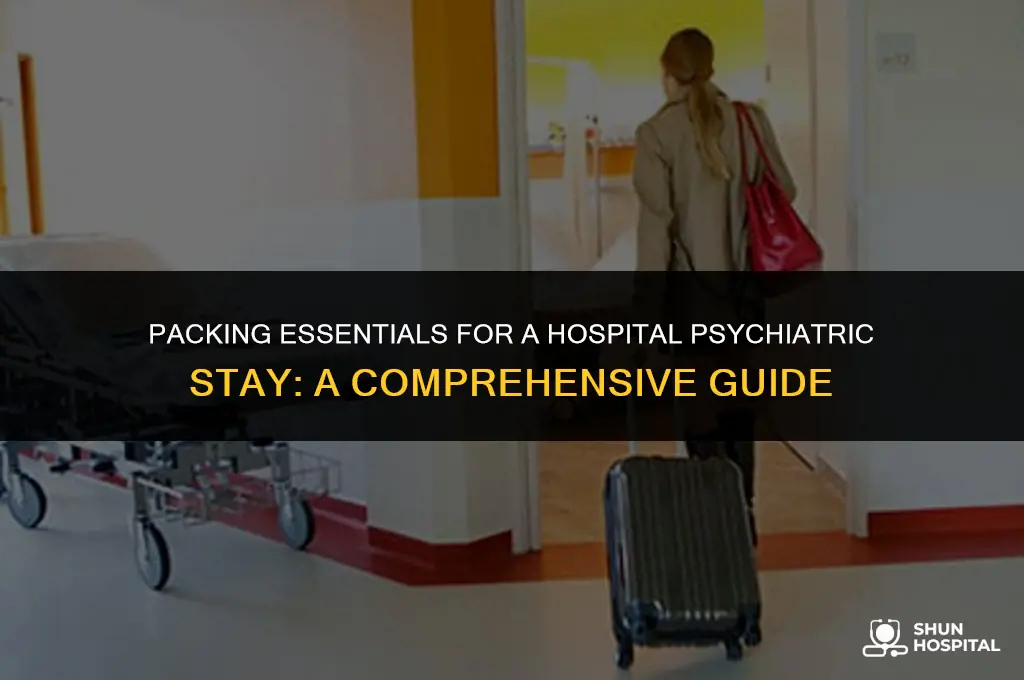 what to pack hospital psych