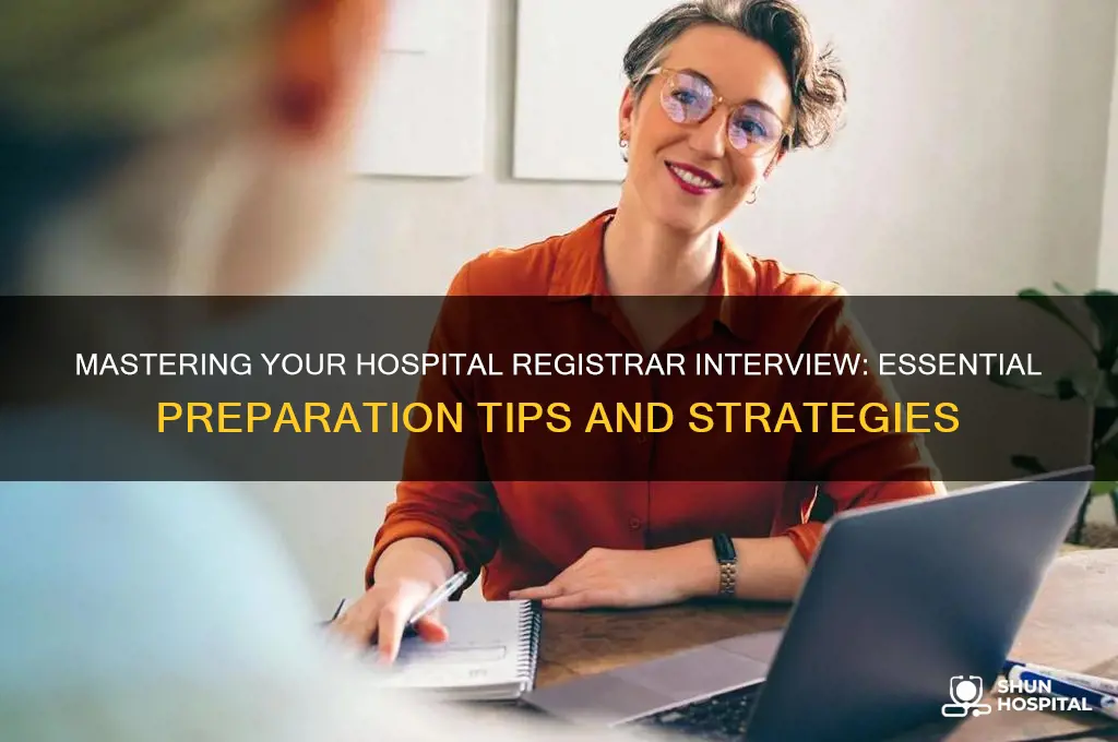 what to prepare for hospital registrar interview