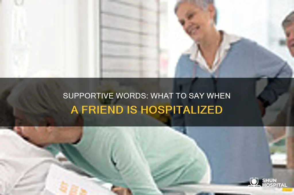 what to say friend admitted to hospital