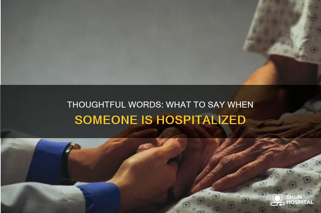 what to say if someone is hospitalized