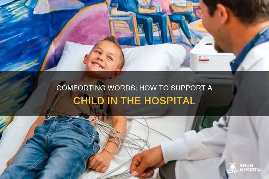what to say to a child in the hospital