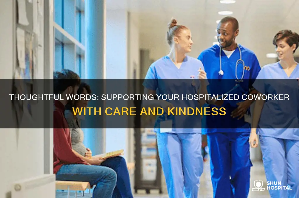 what to say to a coworker in the hospital