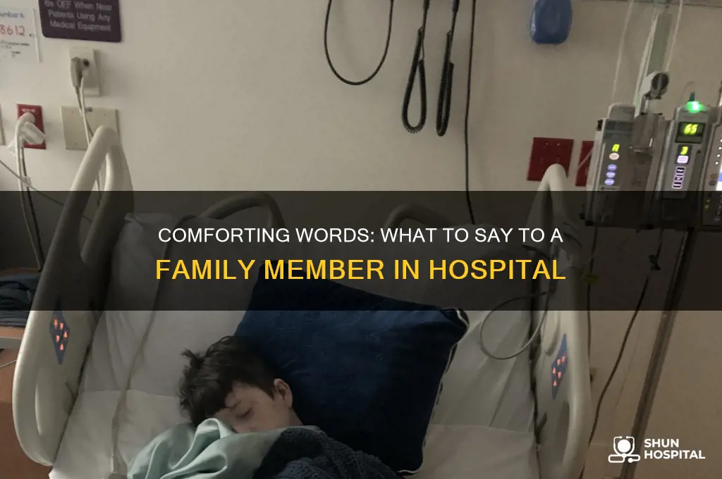 what to say to a family member in hospital