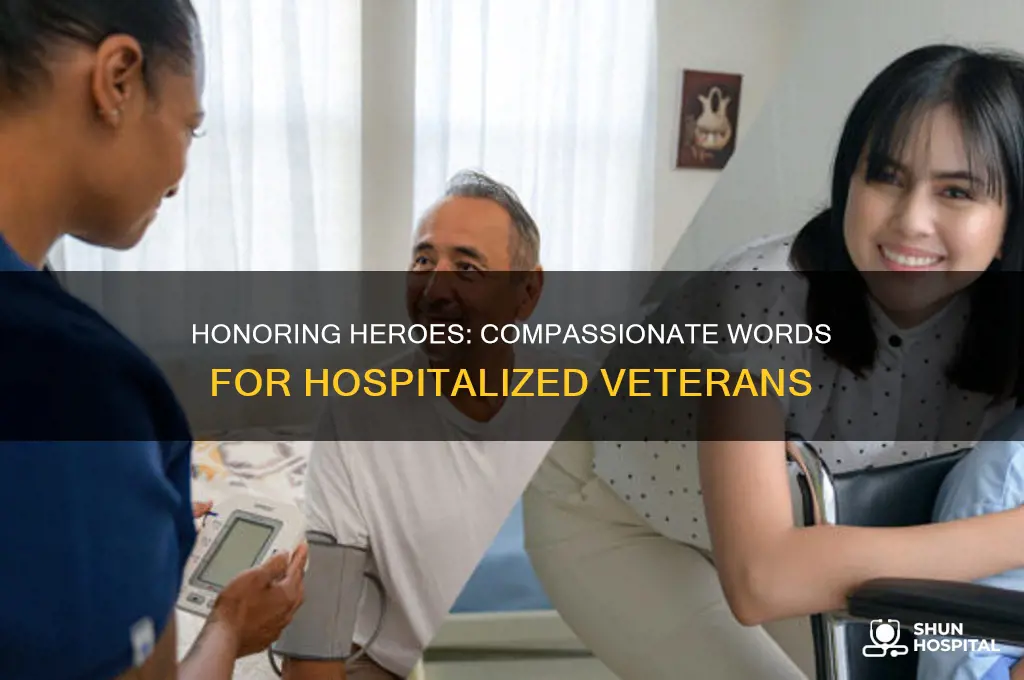 what to say to a veteran in the hospital