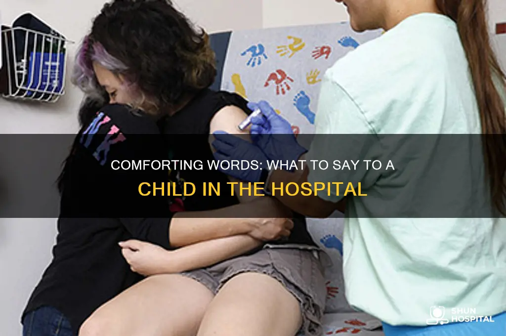 what to say to child in hospital