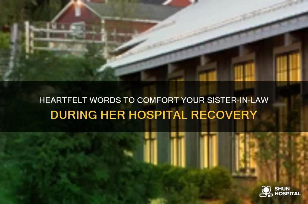 what to say to sis in law recovering in hospital