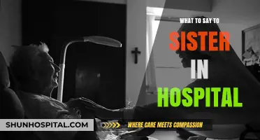 Comforting Words: What to Say to Your Sister in the Hospital