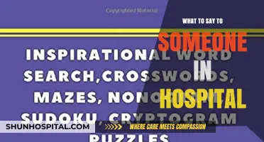 Hospital Visits: Words of Comfort and Support