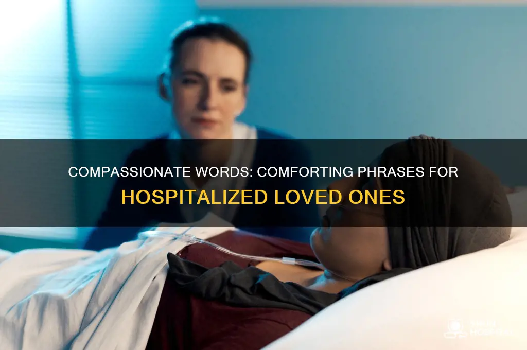 what to say to someone sick in the hospital