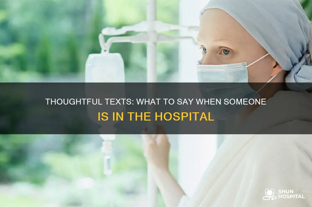 what to say when someone is in the hospital text