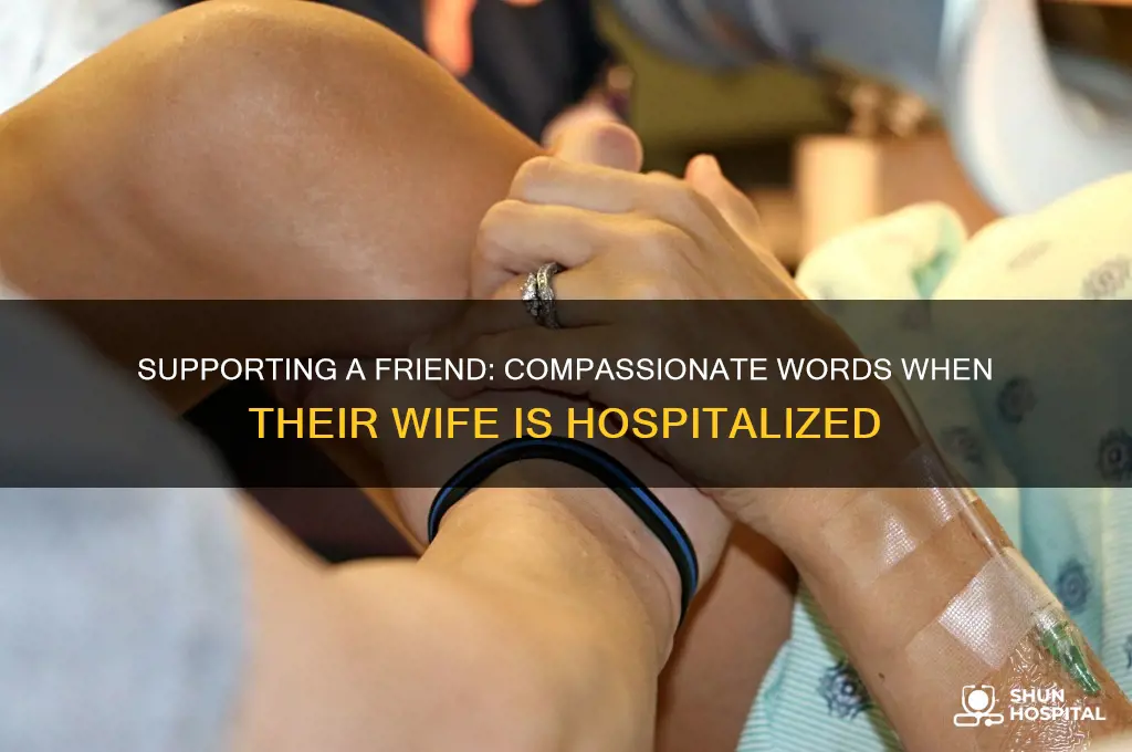 what to say when someone wife is in the hospital