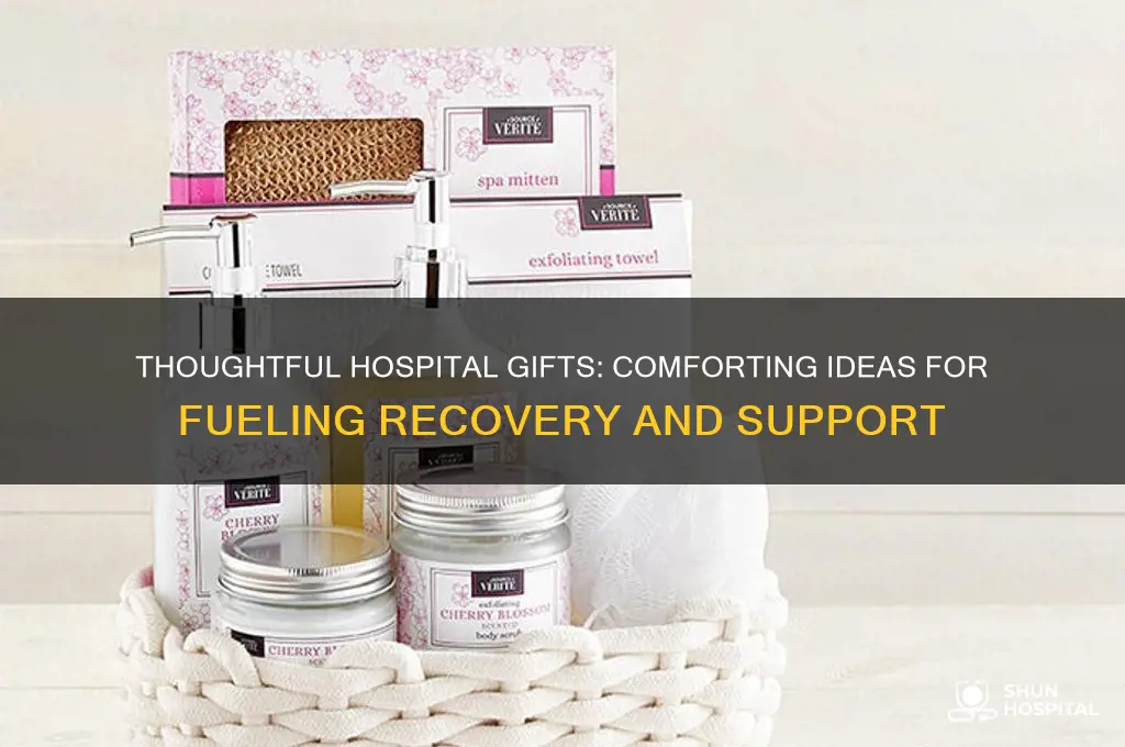 what to send someone who has the fuelin the hospital