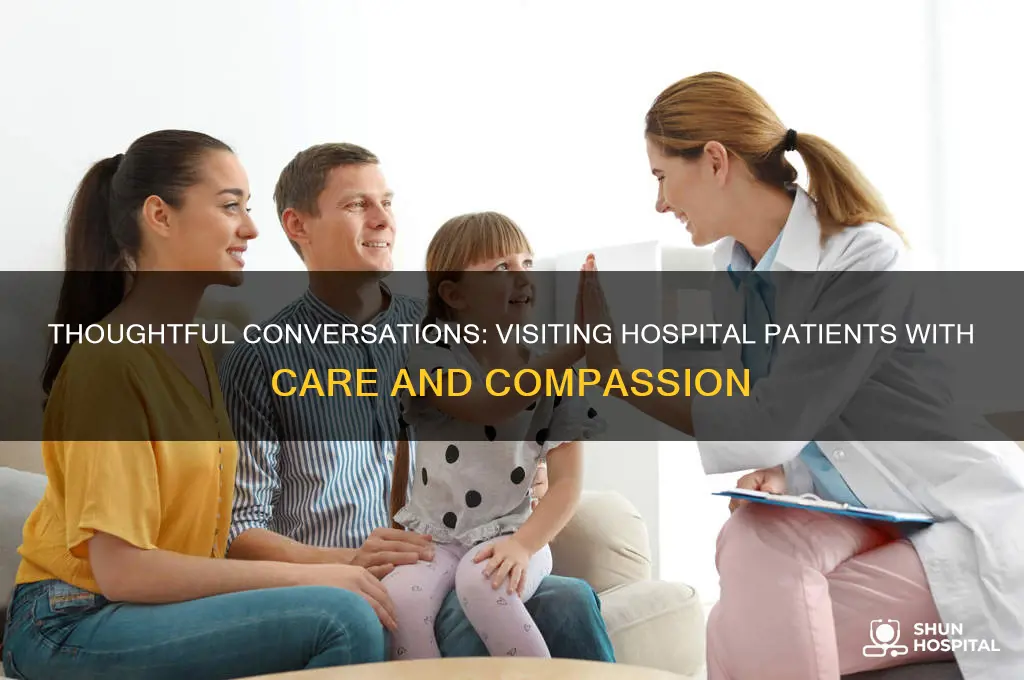 what to talk about when visiting someone in the hospital