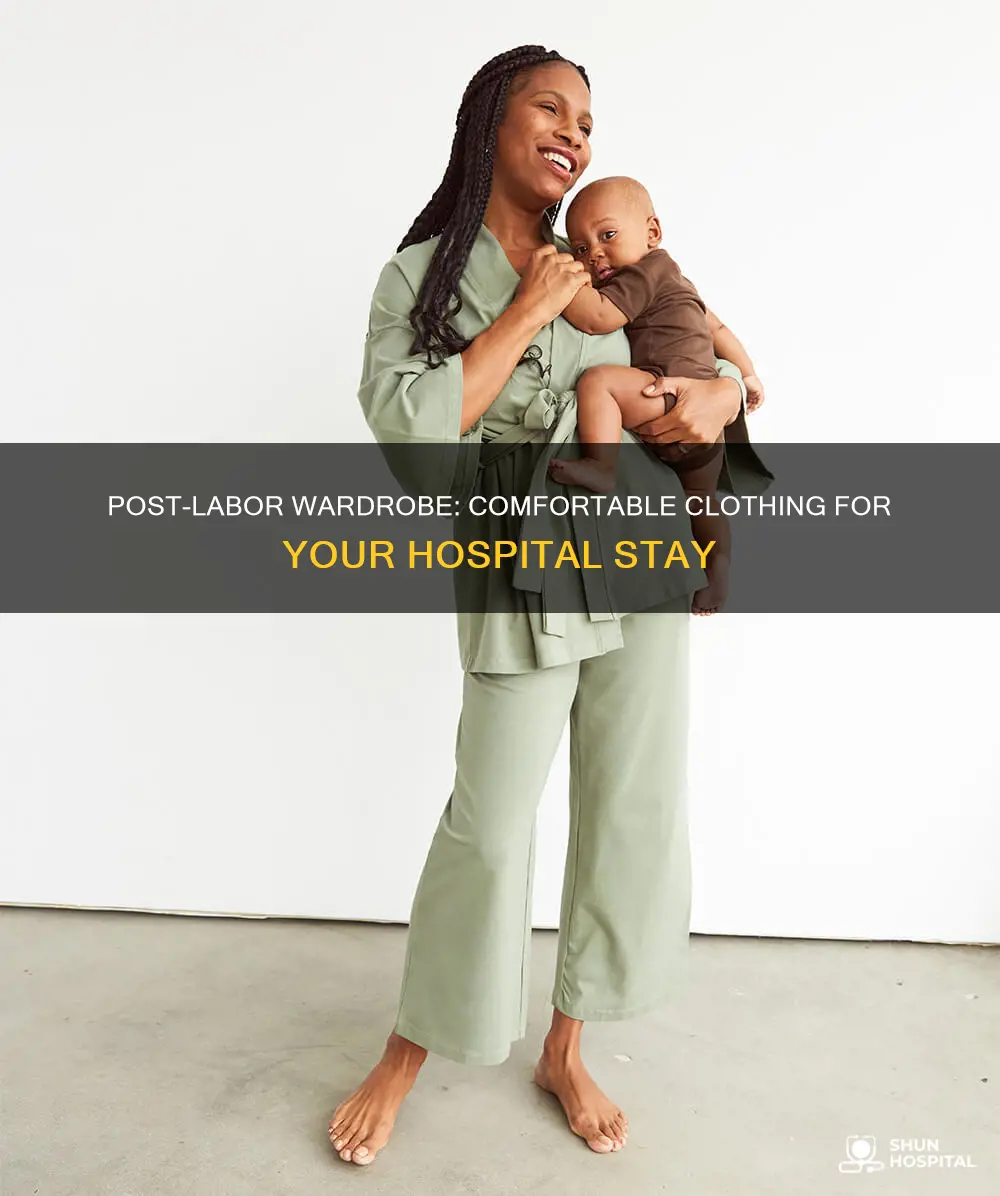 what to wear after labor in hospital