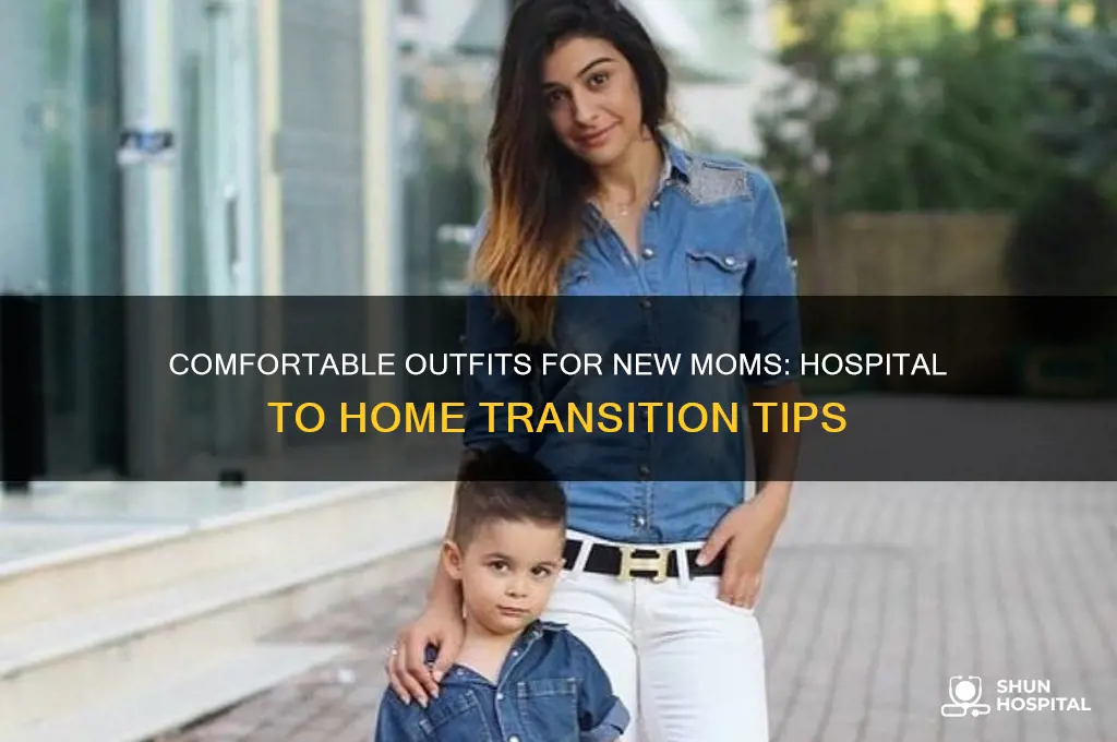 what to wear coming home from hospital