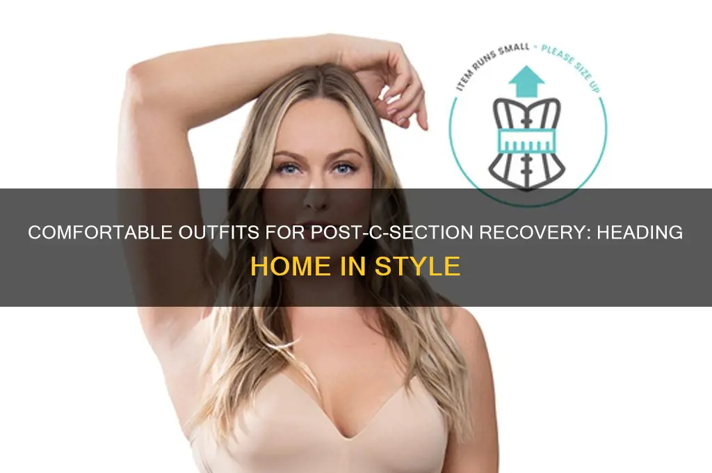 what to wear home from the hospital after ac section