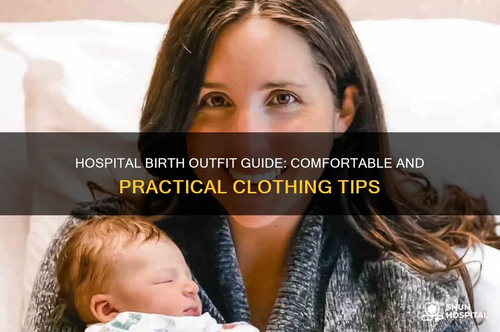 what to wear hospital birth