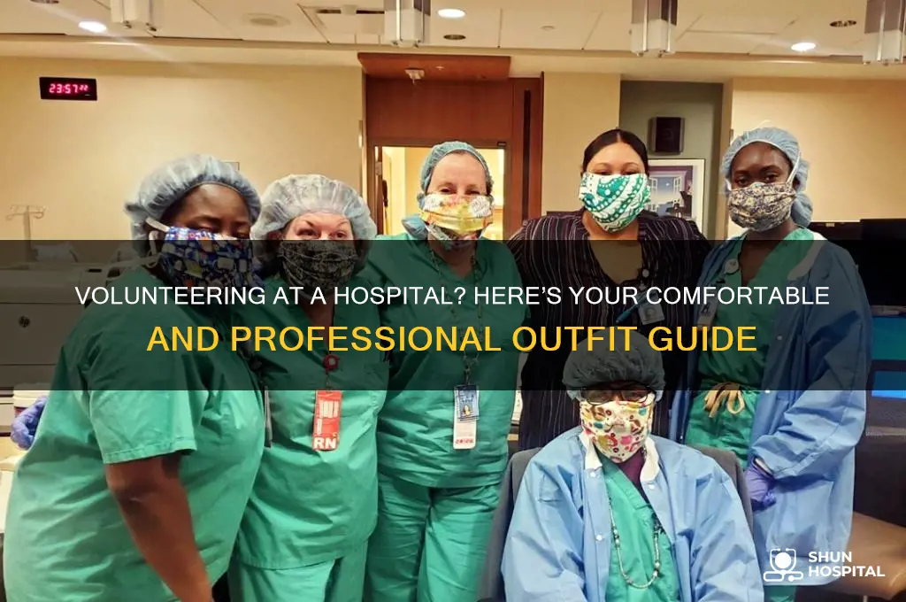 what to wear if your volunteering for a hospital