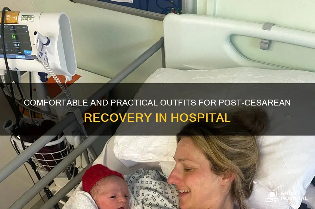 what to wear in hospital after cesarean