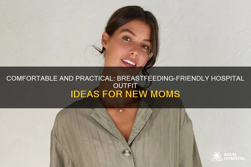 what to wear in hospital for breastfeeding