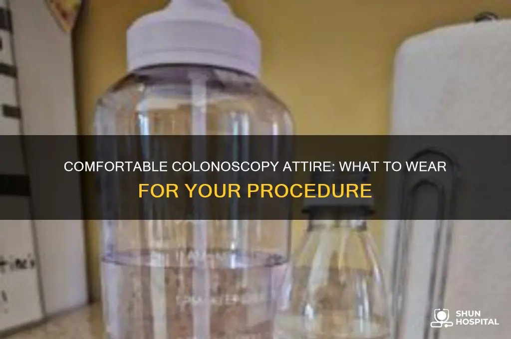 what to wear to hospital for colonoscopy