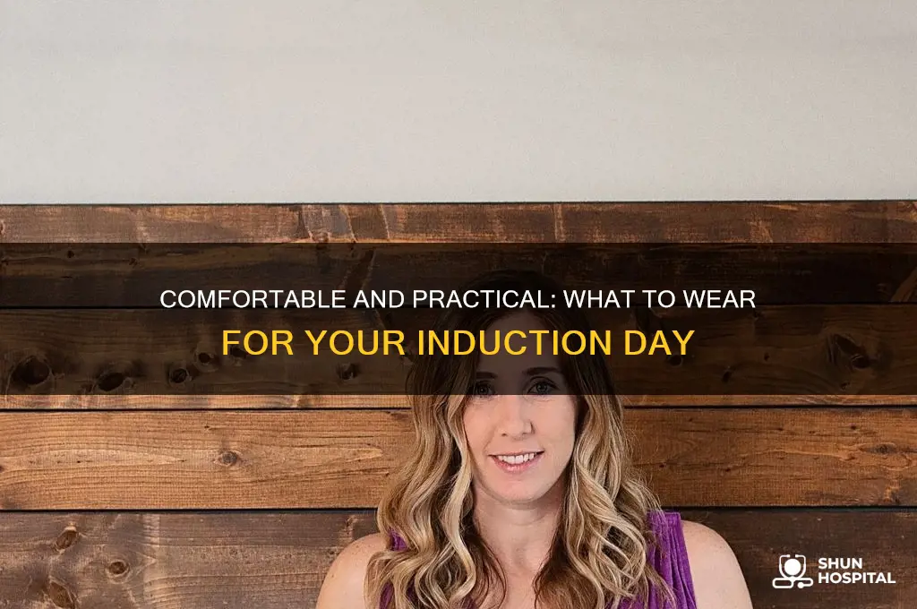 what to wear to the hospital to be induced