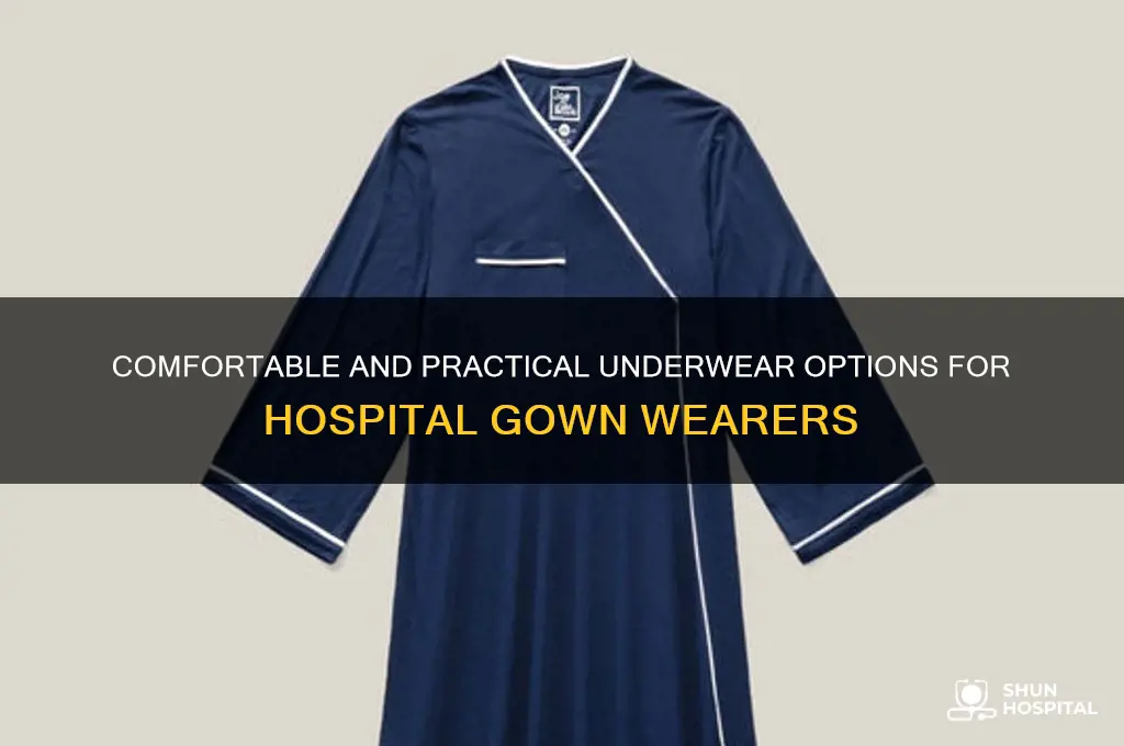 what to wear under a hospital gown