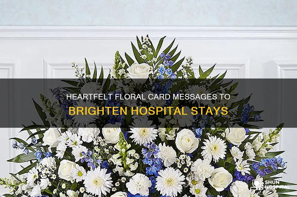 what to write on a floral card for hospital
