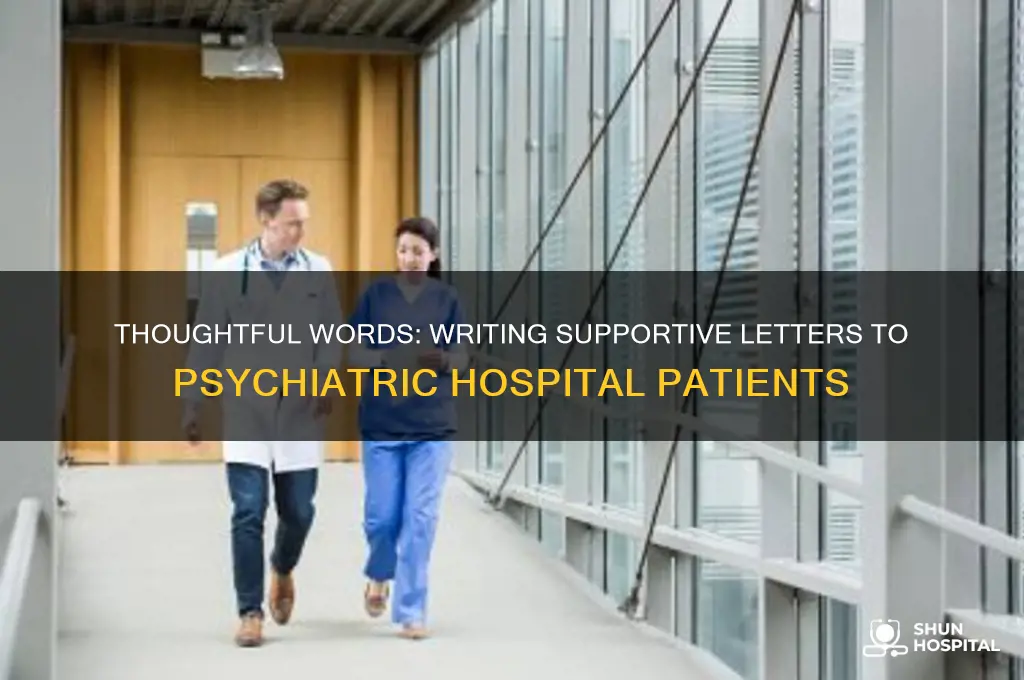 what to write to someone in a psychiatric hospital