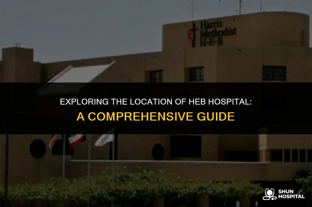 what town is heb hospital