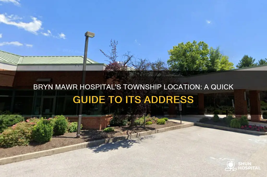 what township is bryn mawr hospital in