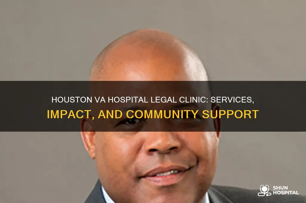 what transpires at a legal clinic at houston va hospita