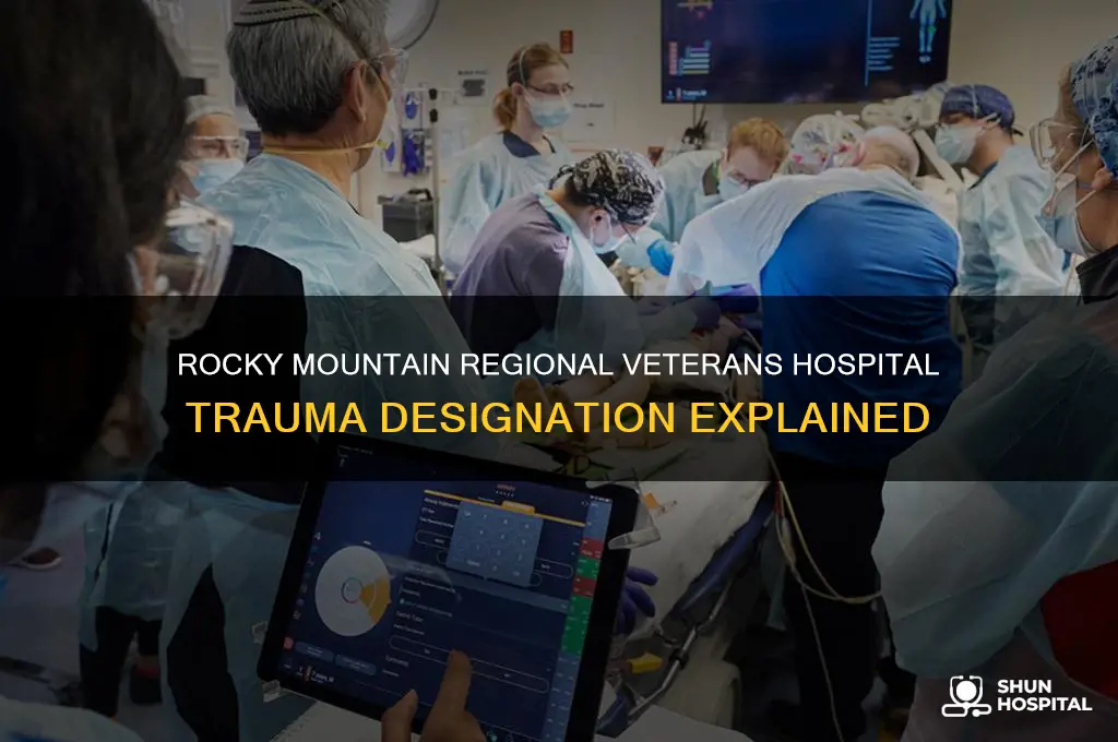 what trauma designation is the rocky mountain regional veterans hospital