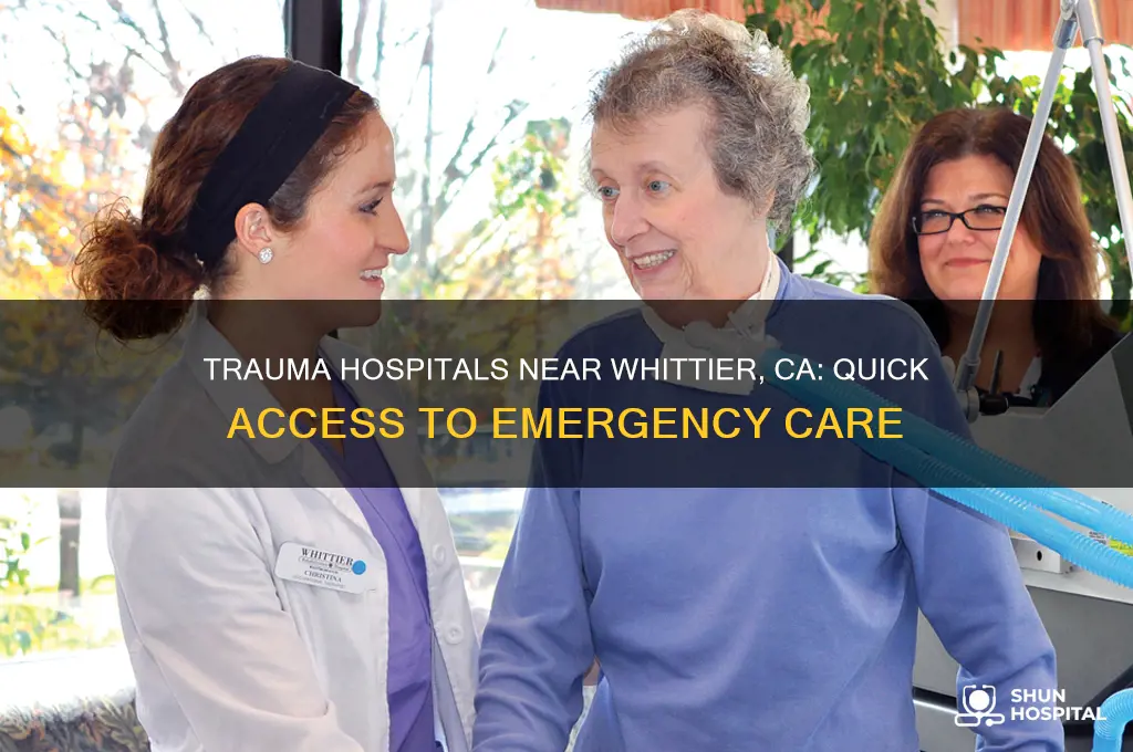 what trauma hospitals are near whittier ca