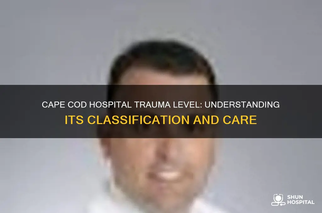 what trauma level is cape cod hospital
