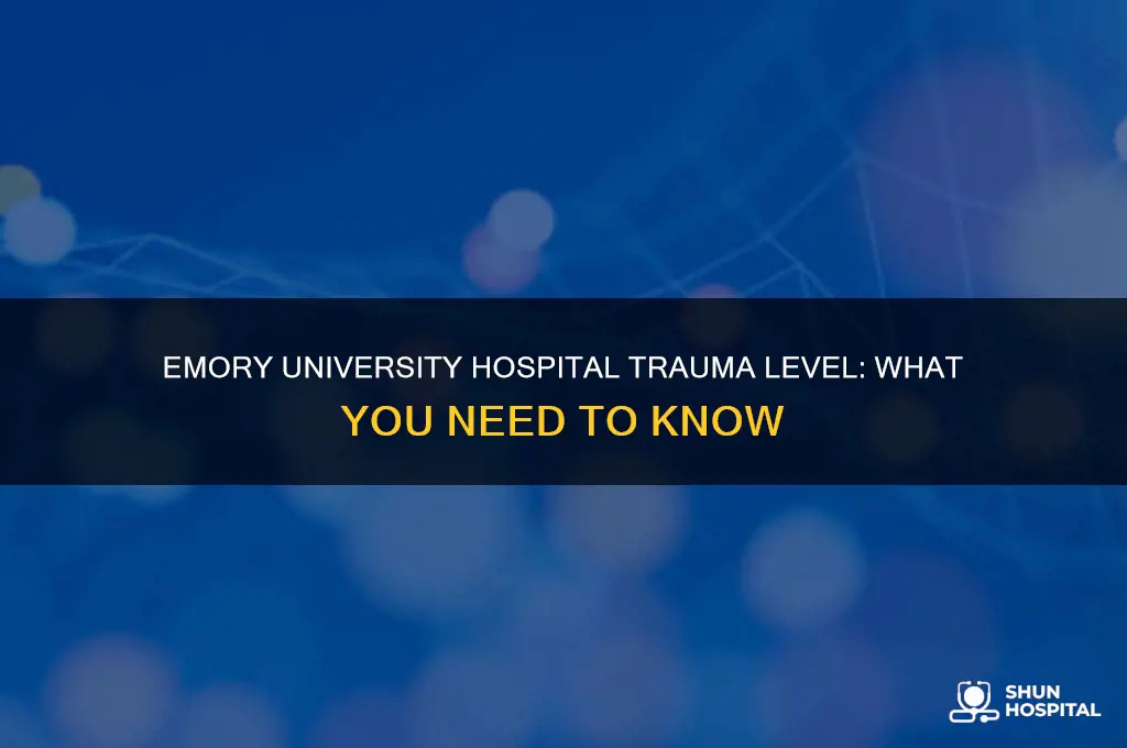 what trauma level is emory university hospital