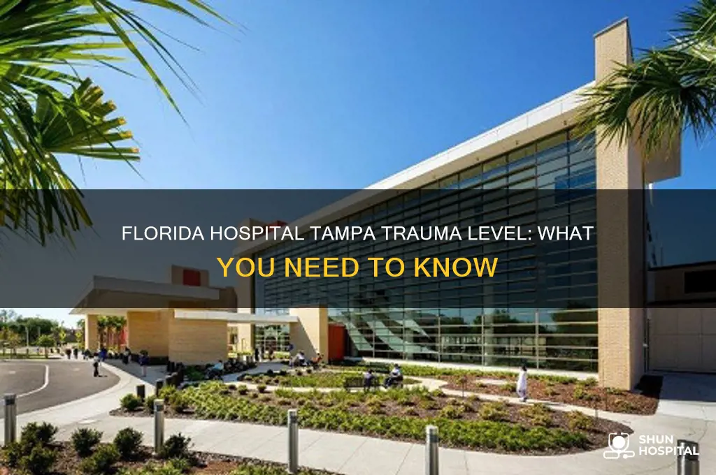 what trauma level is florida hospital tampa