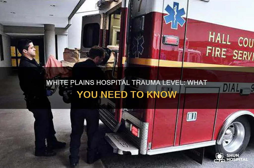 what trauma level is white plains hospital
