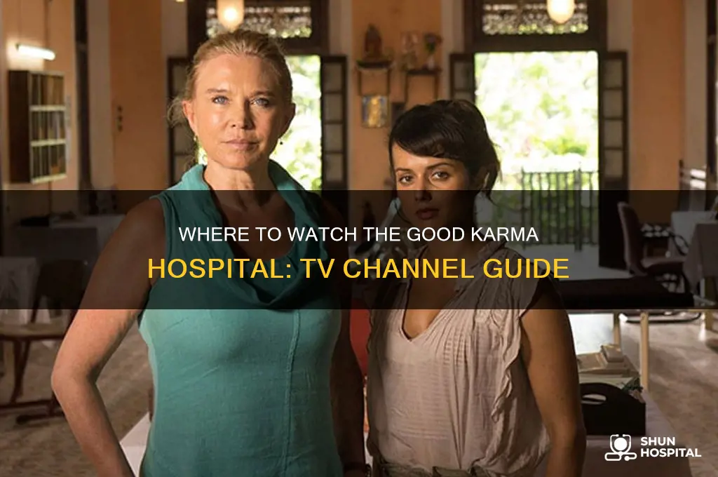 what tv channel is the good karma hospital on
