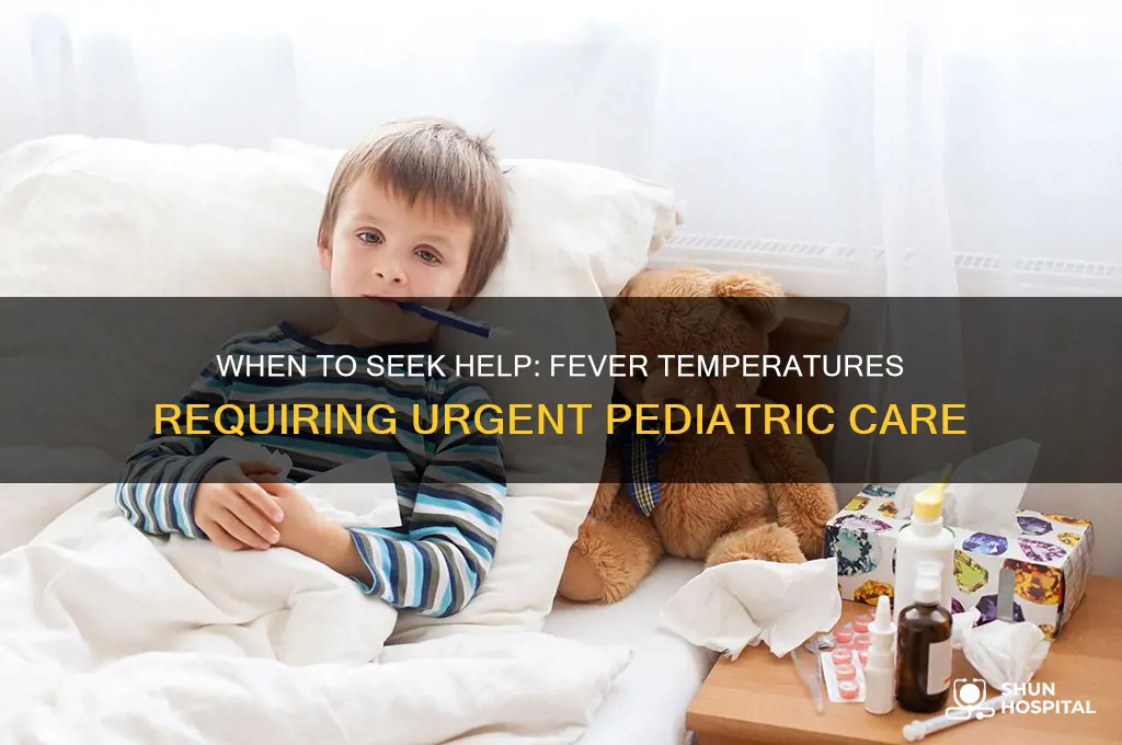what twmperature should yiu bring your child to the hospital