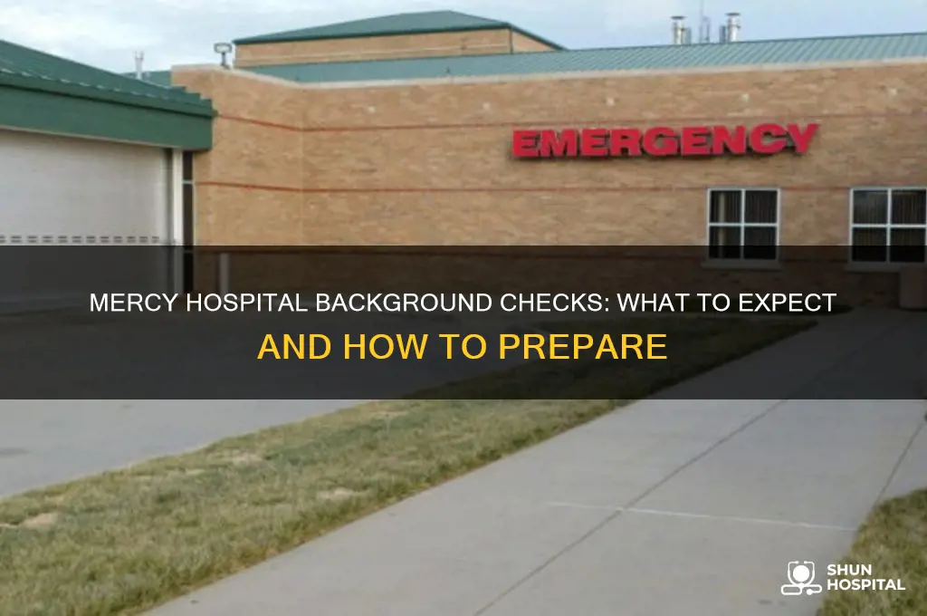 what type of background check does mercy hospital do