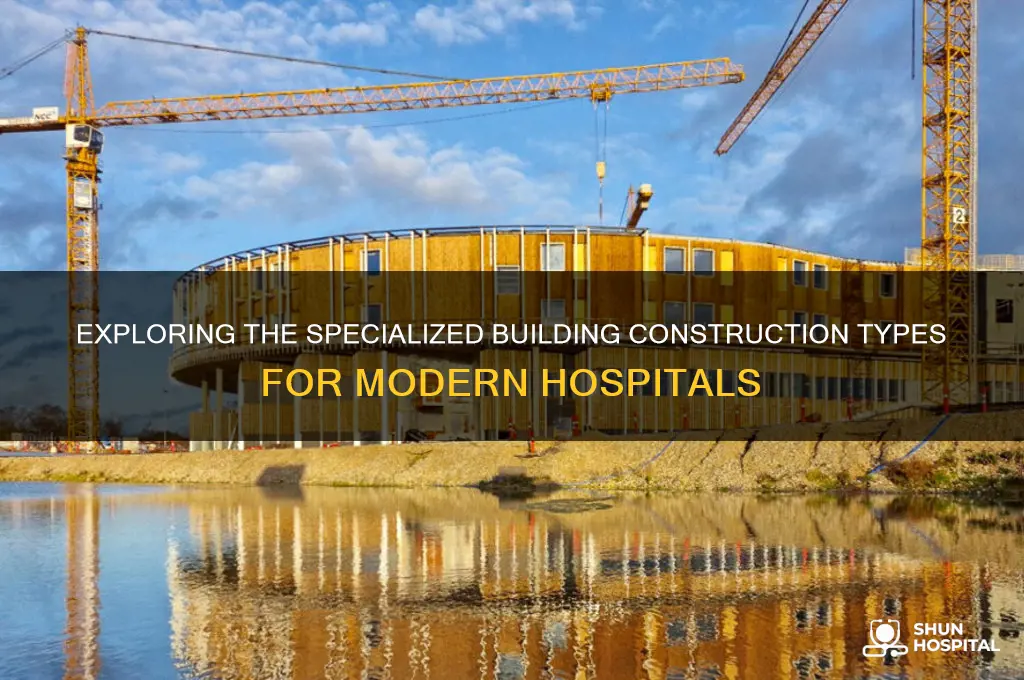 what type of building construction are hospital