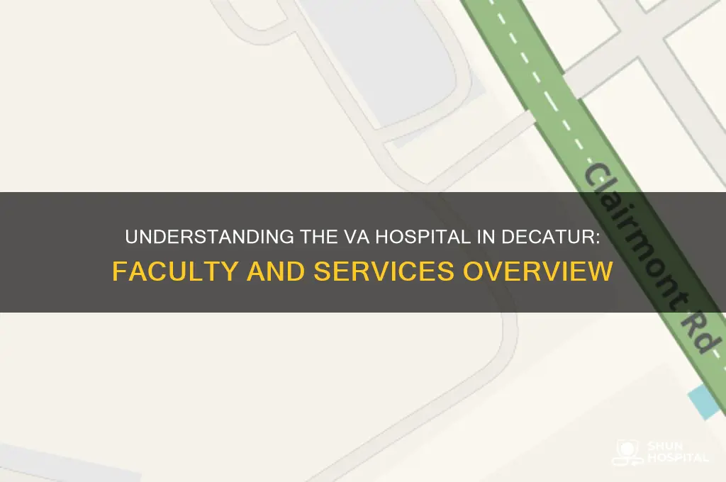 what type of faculity is the va hospital in dectur