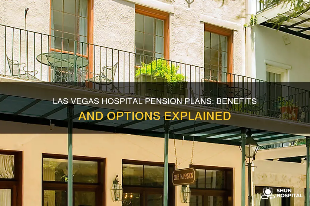 what type of pension does las vegas hospital offer
