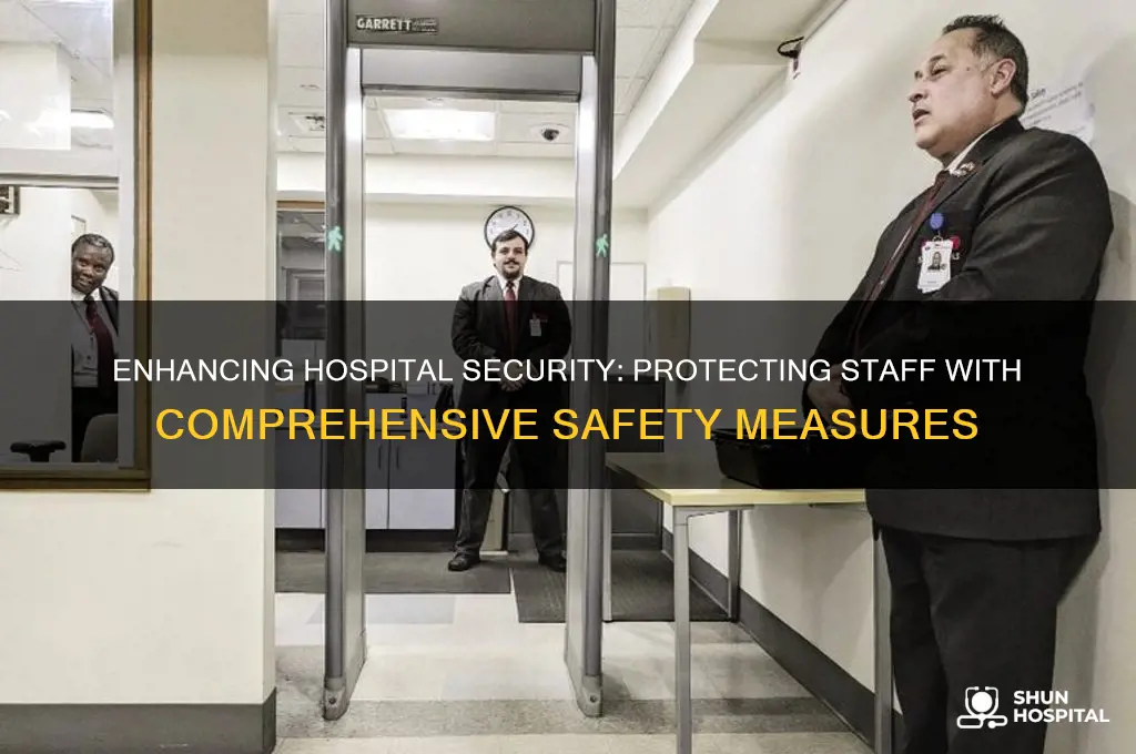 what type of security should be in hospitals to staff