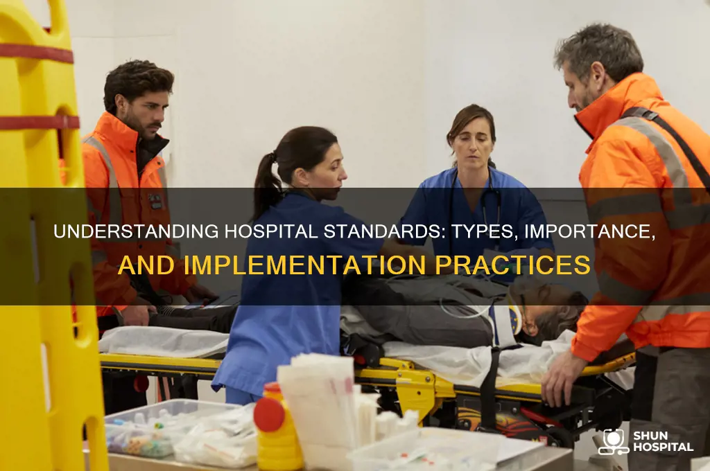 what types of standards do hospitals have