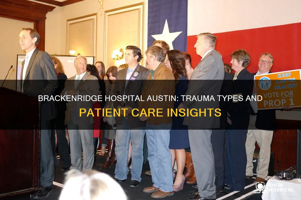 what types of traumas does brackenridge hospital austin tx see