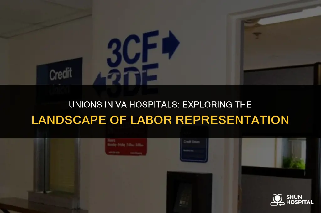 what va hospital have unions